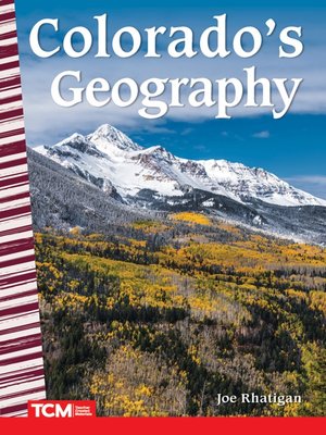 Colorado''s Geography ebook by Joe Rhatigan